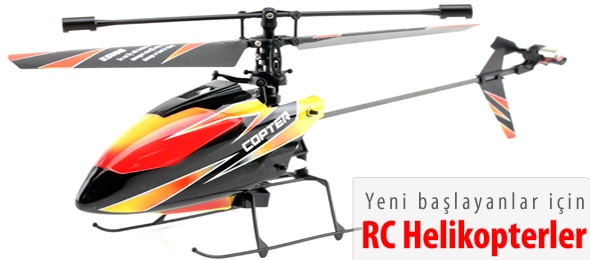Yeni Başlayanlar için RC Helikopterler